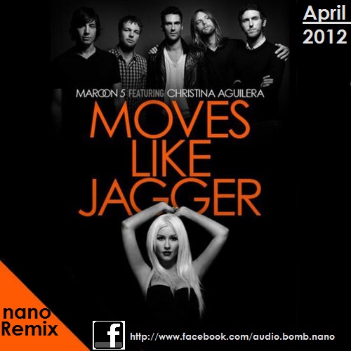 Maroon 5 Ft Christina Aguilera - Moves Like Jagger(DJ NANO Remix 2012).mp3. Size : 15097.022 Kb Type : mp3